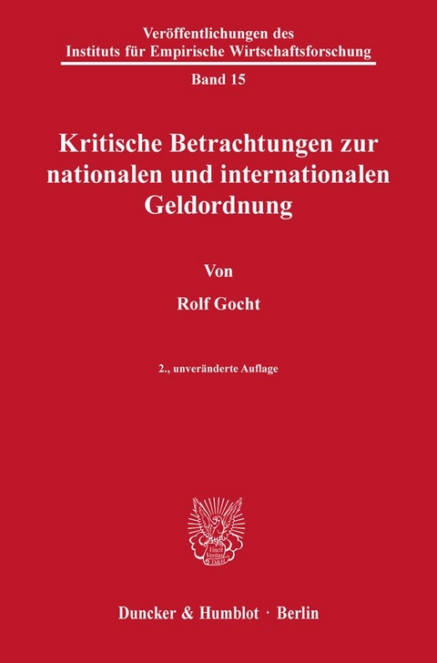 Kritische Betrachtungen zur nationalen und internationalen Geldordnung. - Rolf Gocht