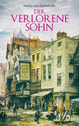 Der verlorene Sohn - Nataly Von Eschstruth