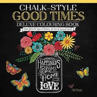 Chalk-Style Good Times: Deluxe Colouring Book