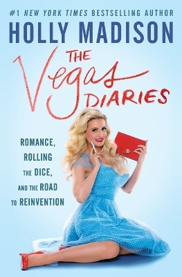 The Vegas Diaries - Holly Madison