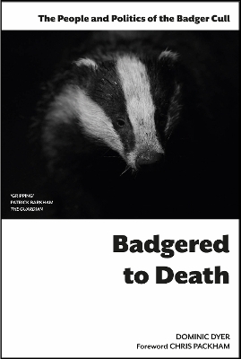 Badgered to Death - DOMINIC DYER