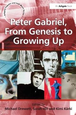 Peter Gabriel, From Genesis to Growing Up - Sarah Hill