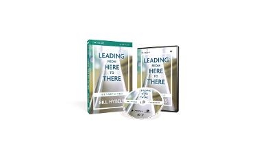Leading from Here to There Study Guide with DVD - Bill Hybels
