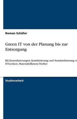 Green IT von der Planung bis zur Entsorgung