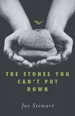The Stones You Can't Put Down - Joe Stewart