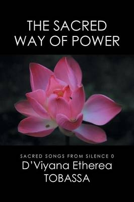 The Sacred Way of Power - Dewi Viyana Etherea