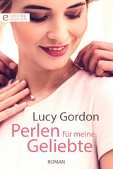 Perlen f&uuml;r meine Geliebte - Lucy Gordon