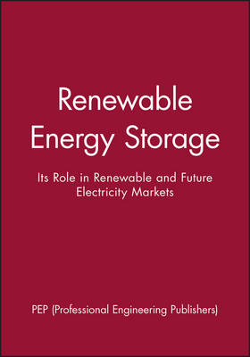 Renewable Energy Storage -  Pep (Professional Engineering Publishers)