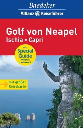 Baedeker Allianz Reisef&uuml;hrer Golf von Neapel, Ischia, Capri