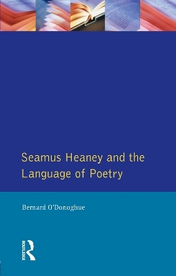 Seamus Heaney and the Language Of Poetry - Bernard O'Donoghue