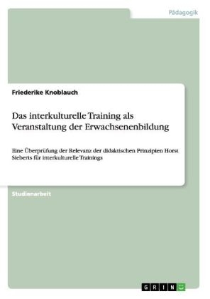 Das interkulturelle Training als Veranstaltung der Erwachsenenbildung - Friederike Knoblauch