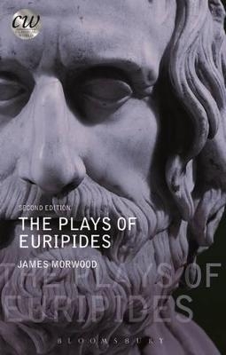 The Plays of Euripides - James Morwood