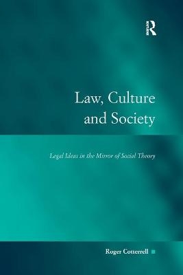 Law, Culture and Society - Roger Cotterrell