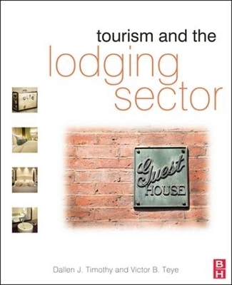 Tourism and the Lodging Sector - Dallen Timothy, Victor Teye
