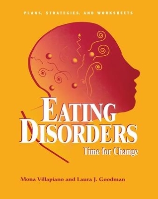 Eating Disorders: Time For Change - Mona Villapiano, Laura J. Goodman