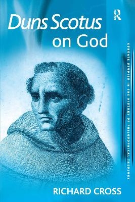 Duns Scotus on God - Richard Cross