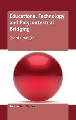 Educational Technology and Polycontextual Bridging