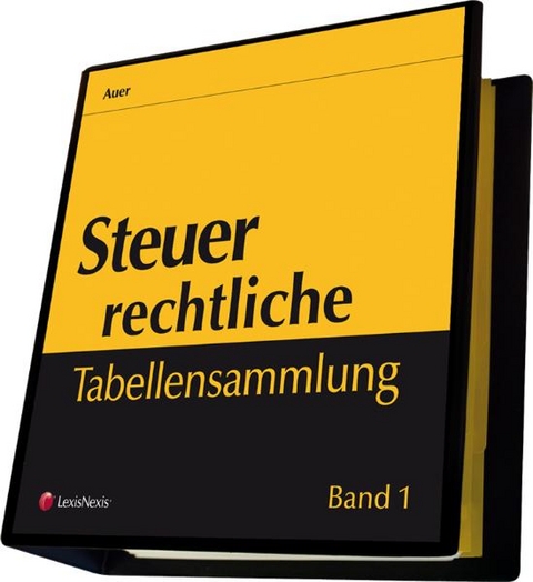 Steuerrechtliche Tabellensammlung. Loseblattwerk / Steuerrechtliche Tabellensammlung - Rudolf Auer