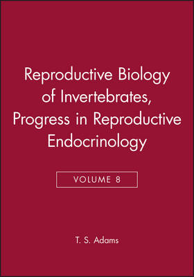 Reproductive Biology of Invertebrates, Progress in Reproductive Endocrinology - 