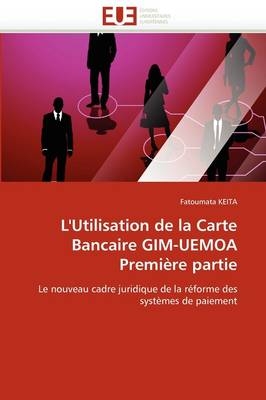 L'Utilisation de la Carte Bancaire Gim-Uemoa Premi�re Partie -  Keita-F