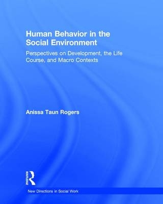 Human Behavior in the Social Environment - Anissa Rogers