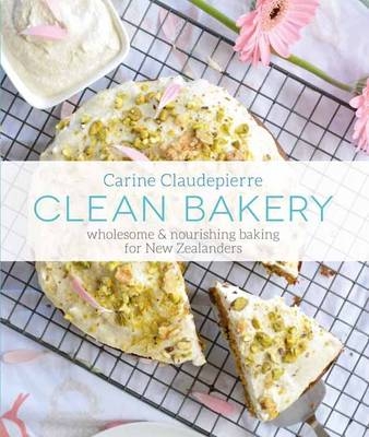 Clean Bakery - Carine Claudepierre