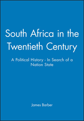 South Africa in the Twentieth Century - James Barber