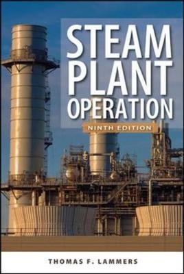 Steam Plant Operation 9th Edition - Everett B. Woodruff, Herbert B. Lammers, Thomas F. Lammers