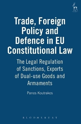 Trade, Foreign Policy and Defence in EU Constitutional Law - Professor Panos Koutrakos