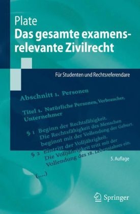 Das gesamte examensrelevante Zivilrecht - J&uuml;rgen Plate