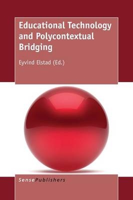 Educational Technology and Polycontextual Bridging - 