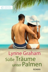 S&uuml;&szlig;e Tr&auml;ume unter Palmen - Lynne Graham