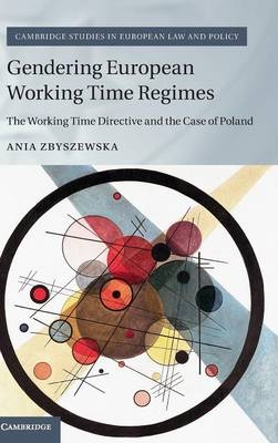Gendering European Working Time Regimes - Ania Zbyszewska