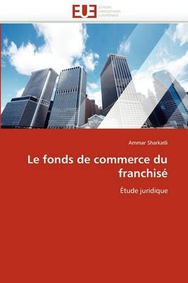 Le Fonds de Commerce Du Franchis� -  Sharkatli-A