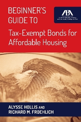 Beginner's Guide to Tax-Exempt Bonds for Affordable Housing