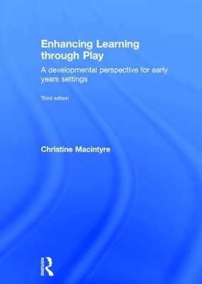 Enhancing Learning through Play - Christine Macintyre