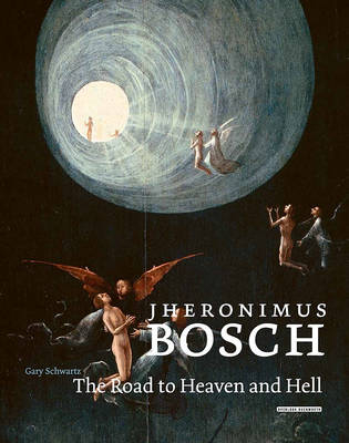 Jheronimus Bosch - Gary Schwartz