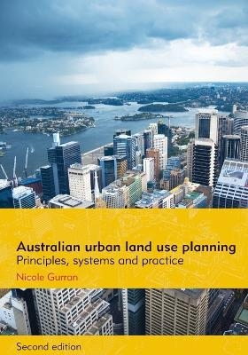 Australian Urban Land Use Planning - Nicole Gurran