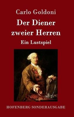 Der Diener zweier Herren - Carlo Goldoni