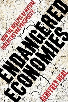 Endangered Economies - Geoffrey Heal