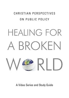 Healing for a Broken World DVD - Steve Monsma