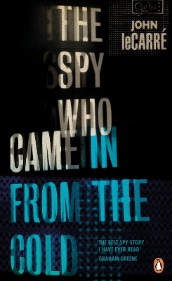 The Spy Who Came in from the Cold - John Le Carr&eacute;