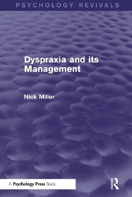 Dyspraxia and its Management (Psychology Revivals)