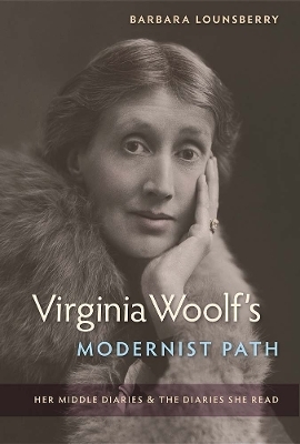 Virginia Woolf's Modernist Path - Barbara Lounsberry