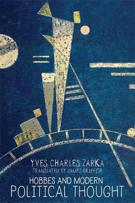 Hobbes and Modern Political Thought - Yves Charles Zarka