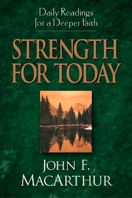 Strength for Today - John MacArthur