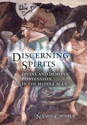 Discerning Spirits - Nancy Mandeville Caciola