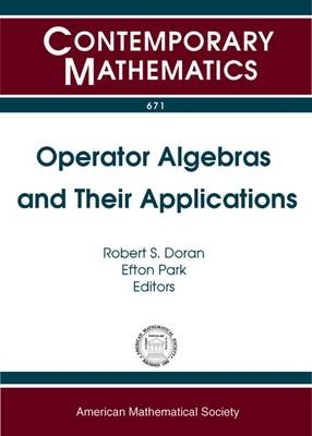 Operator Algebras and Their Applications - 