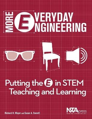 More Everyday Engineering - Richard H. Moyer, Susan A. Everett