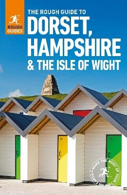 The Rough Guide to Dorset, Hampshire & the Isle of Wight (Travel Guide) - Rough Guides